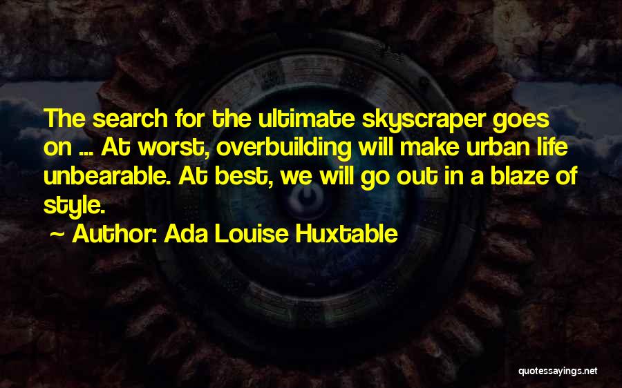 Ada Louise Huxtable Quotes 1611365