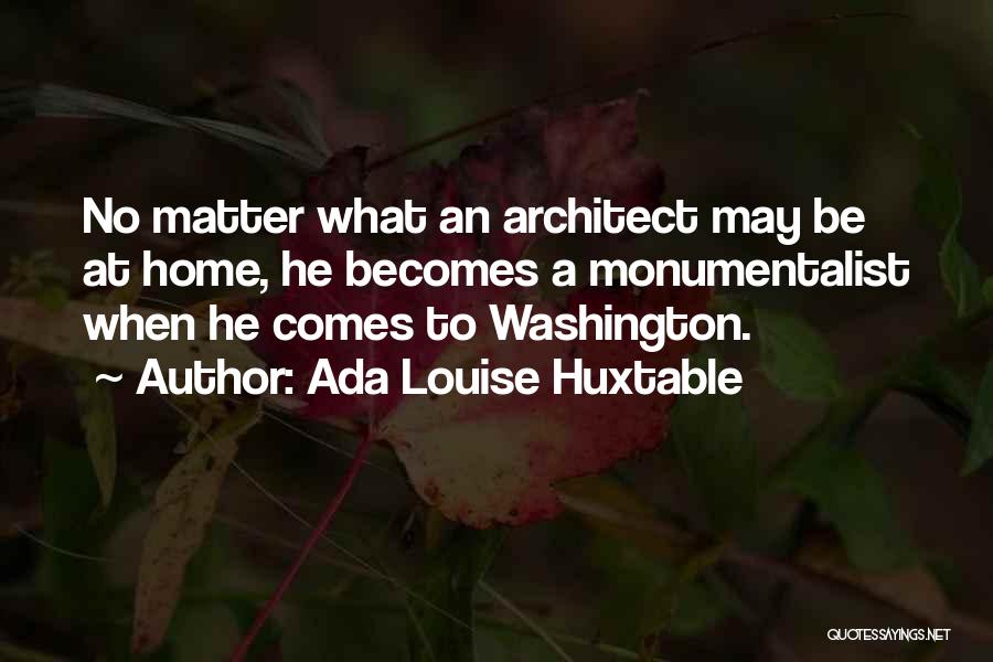 Ada Louise Huxtable Quotes 1645130