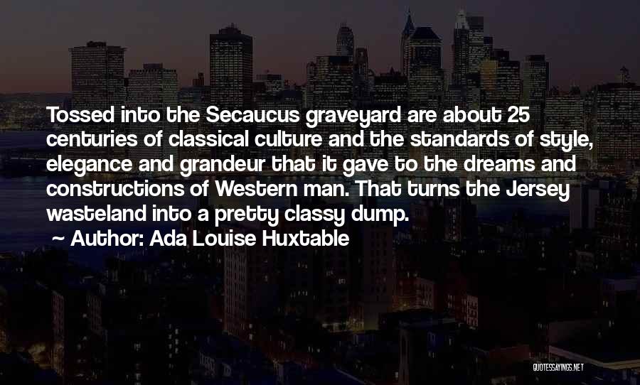 Ada Louise Huxtable Quotes 1689468