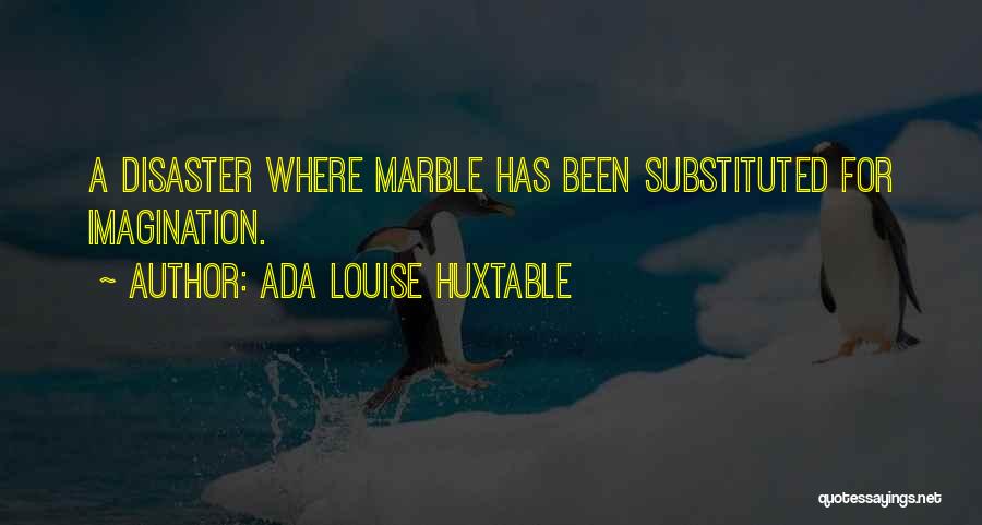 Ada Louise Huxtable Quotes 1854185