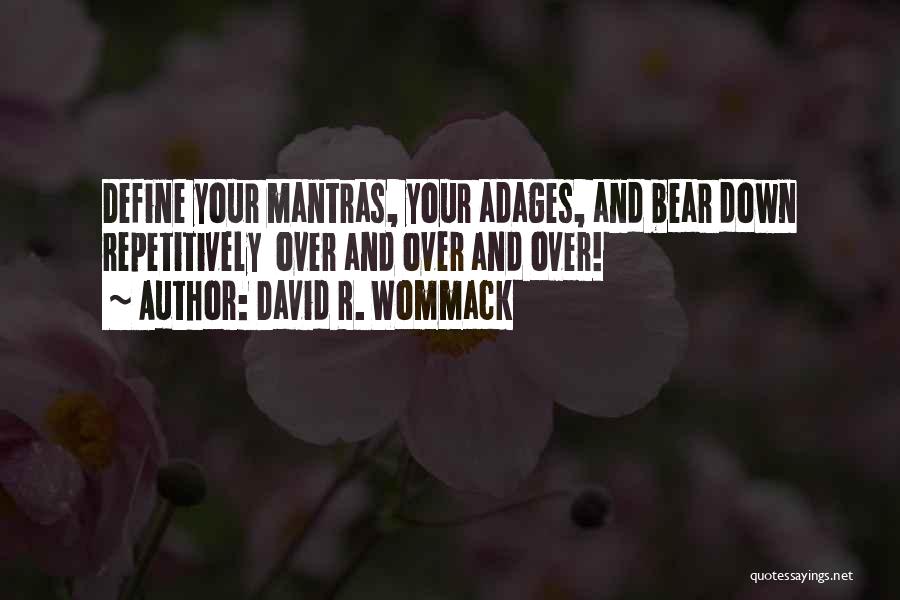 Adages Quotes By David R. Wommack