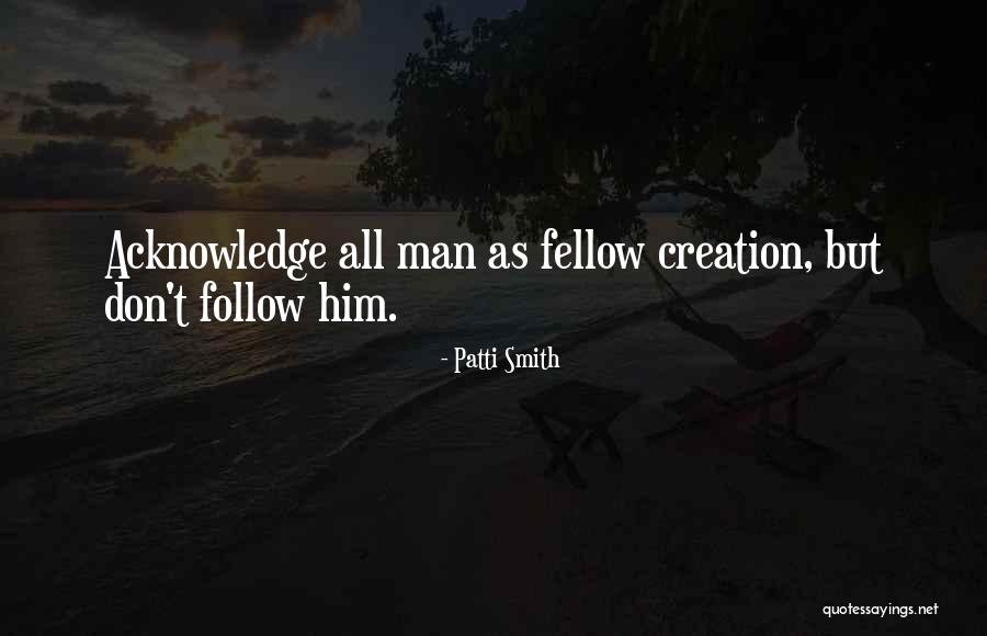 Adages Quotes By Patti Smith