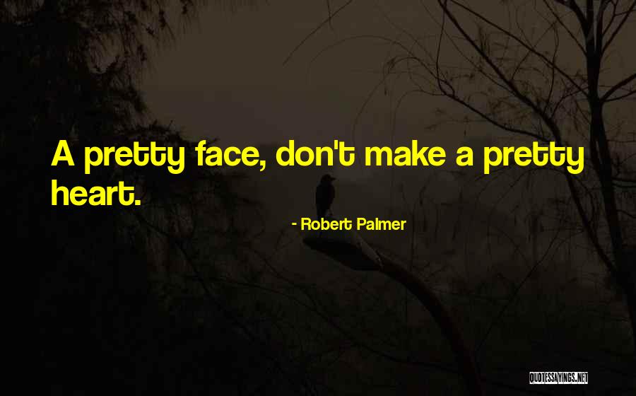 Adages Quotes By Robert Palmer