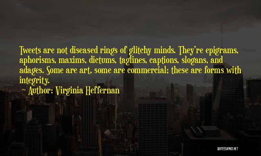 Adages Quotes By Virginia Heffernan