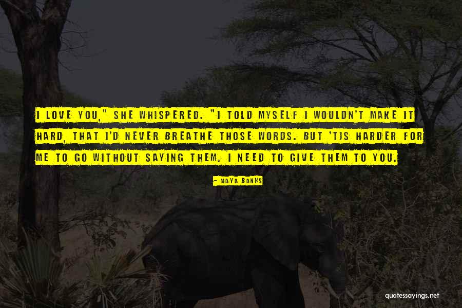 Adakai Holdings Quotes By Maya Banks Adakai Holdings Quotes By Maya Banks