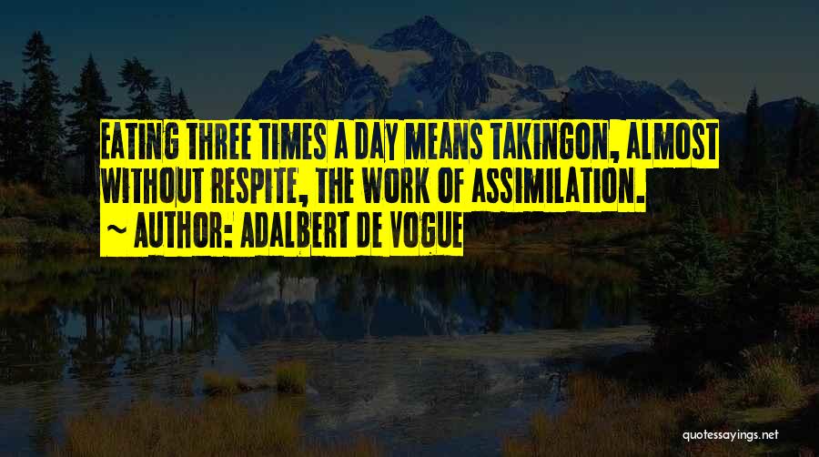 Adalbert De Vogue Quotes 2171461