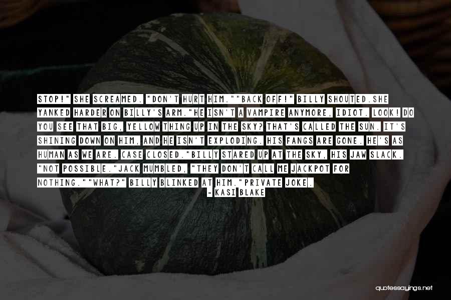 Adalberto Parra Quotes By Kasi Blake Adalberto Parra Quotes By Kasi Blake