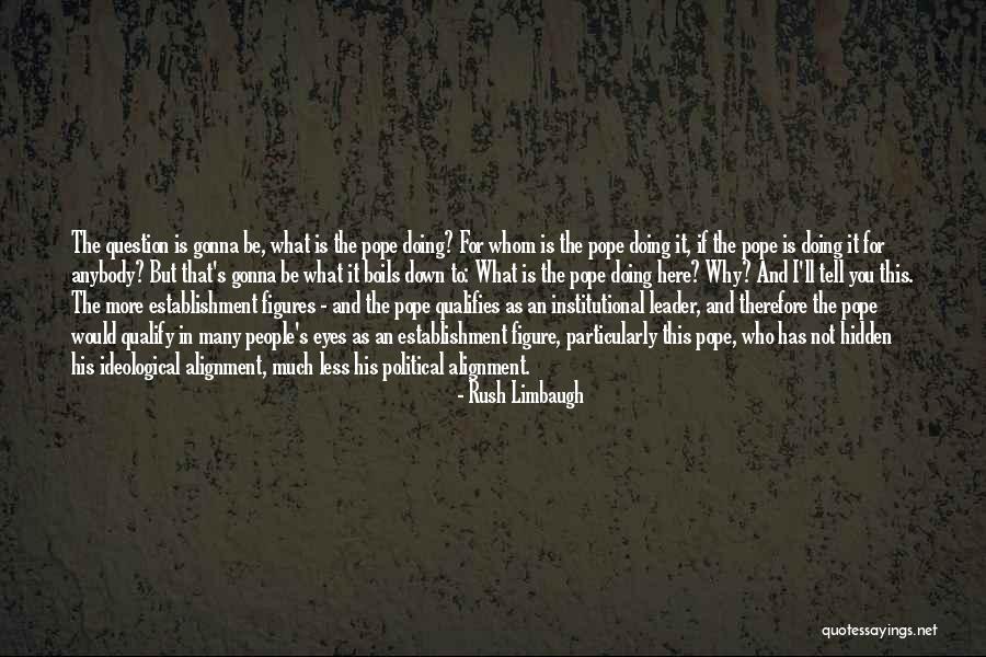 Adaletsizligin Quotes By Rush Limbaugh Adaletsizligin Quotes By Rush Limbaugh
