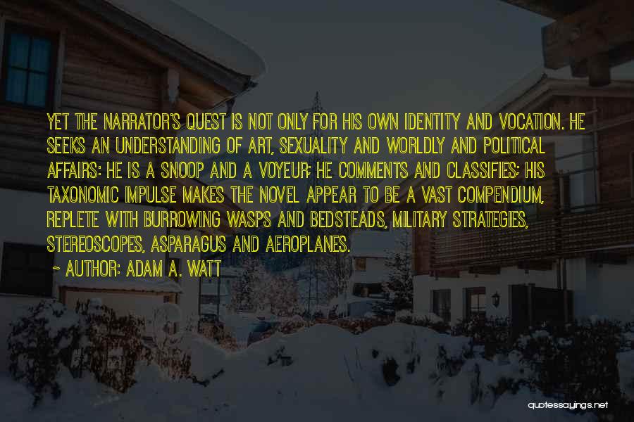 Adam A. Watt Quotes 2141217