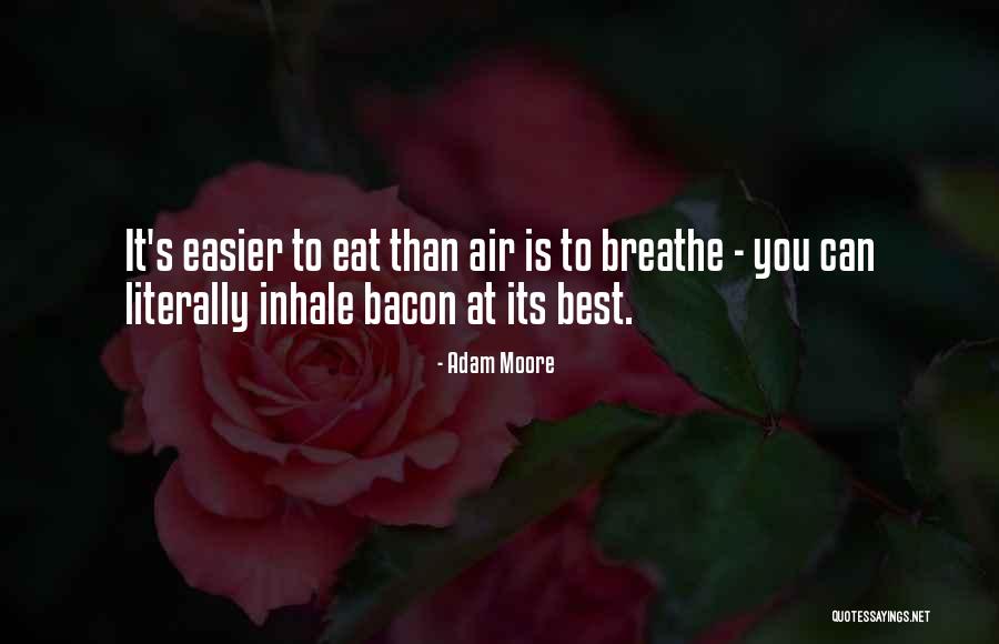 Adam Air Quotes By Adam Moore Adam Air Quotes By Adam Moore