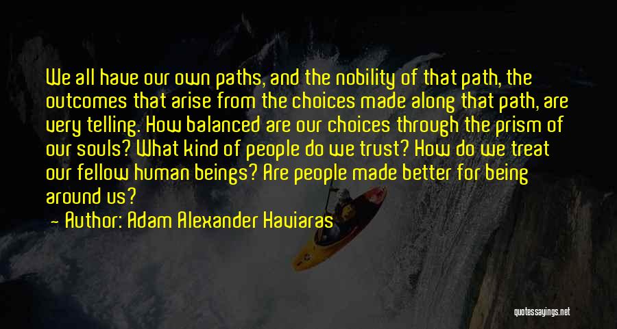 Adam Alexander Haviaras Quotes 1646650