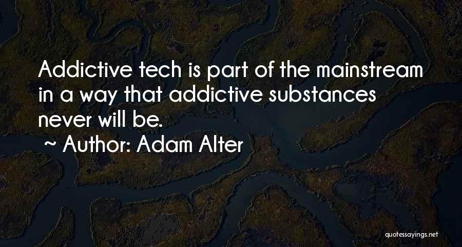 Adam Alter Quotes 780558