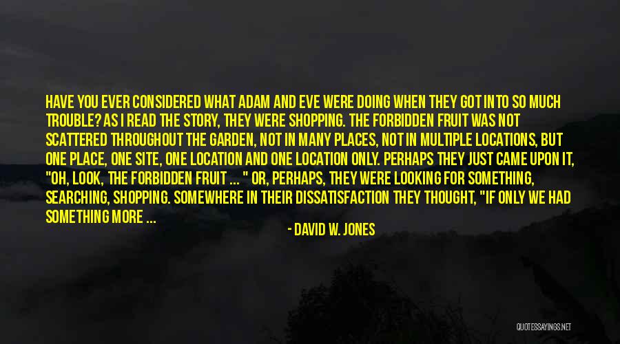 Adam And Eve Forbidden Fruit Quotes By David W. Jones