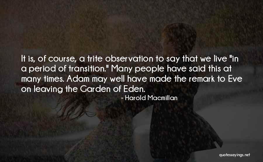 Adam And Eve Leaving The Garden Quotes By Harold Macmillan Adam And Eve Leaving The Garden Quotes By Harold Macmillan