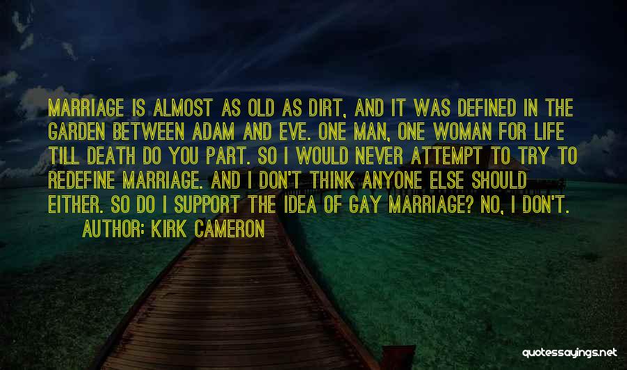 Adam And Eve Quotes By Kirk Cameron