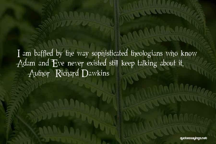 Adam And Eve Quotes By Richard Dawkins