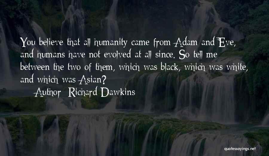 Adam And Eve Quotes By Richard Dawkins