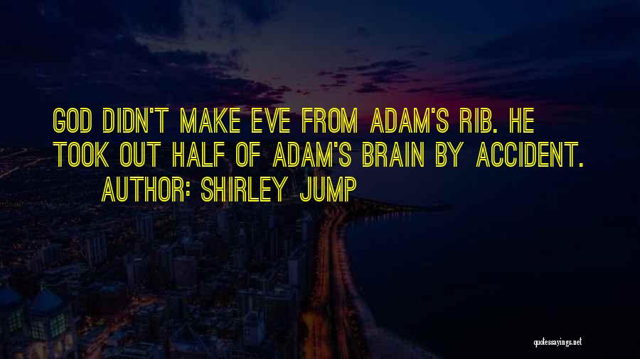 Adam And Eve Quotes By Shirley Jump