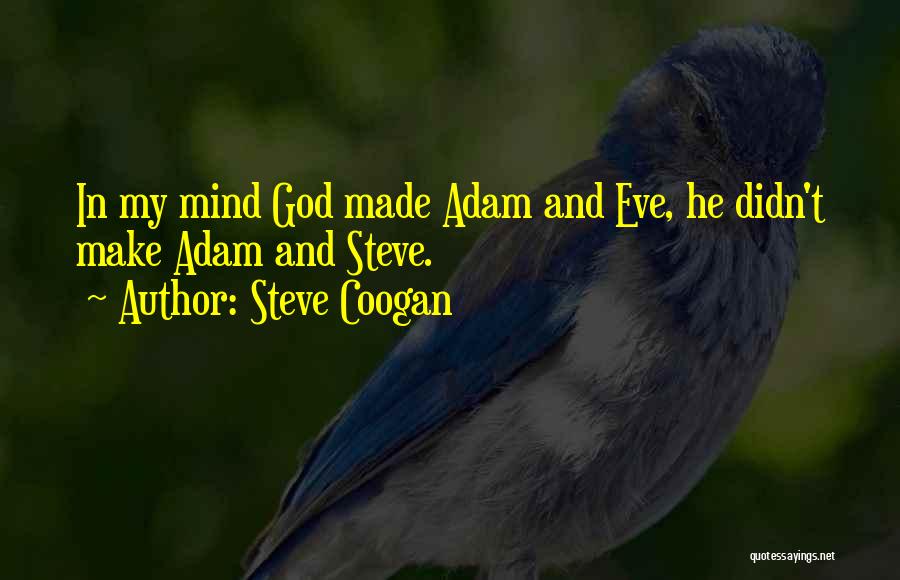 Adam And Eve Quotes By Steve Coogan