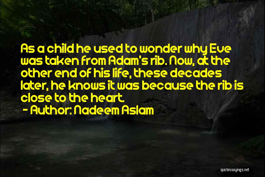 Adam And Eve Rib Quotes By Nadeem Aslam