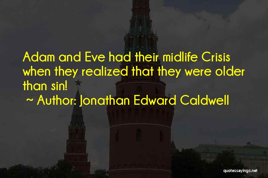 Adam And Eve Sin Quotes By Jonathan Edward Caldwell