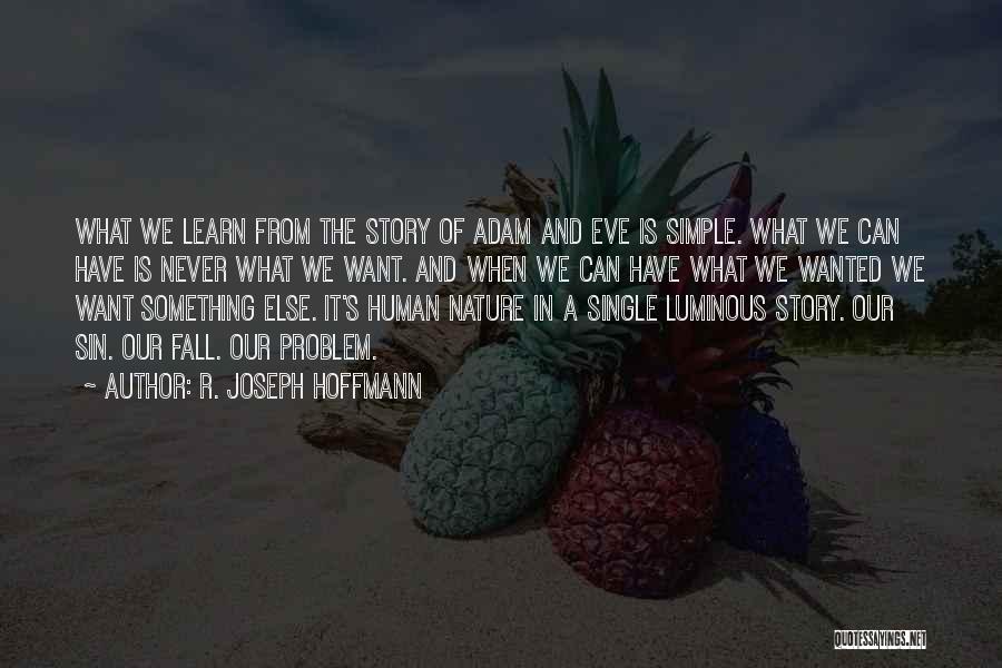 Adam And Eve Sin Quotes By R. Joseph Hoffmann