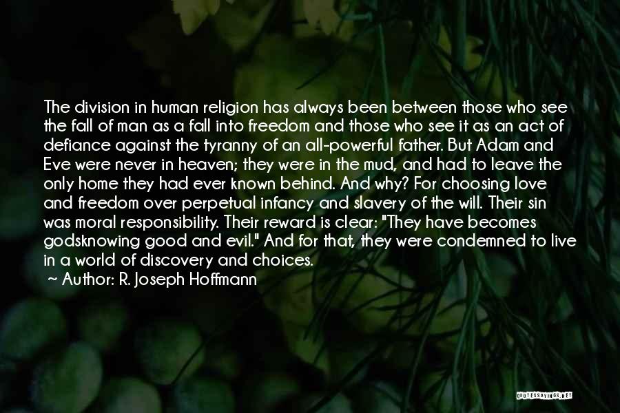 Adam And Eve Sin Quotes By R. Joseph Hoffmann