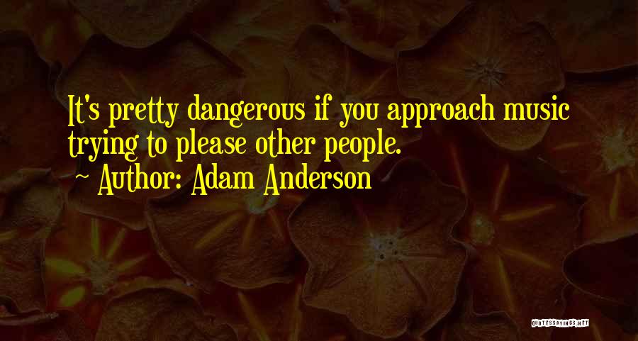 Adam Anderson Quotes 1878108