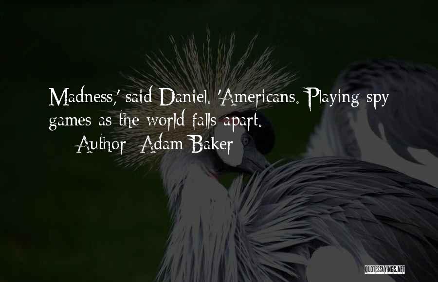 Adam Baker Quotes 158766