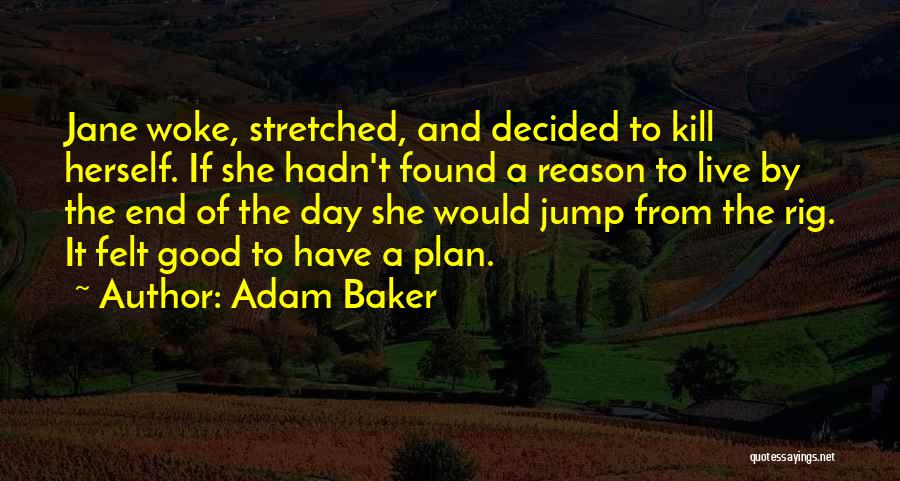 Adam Baker Quotes 1956569