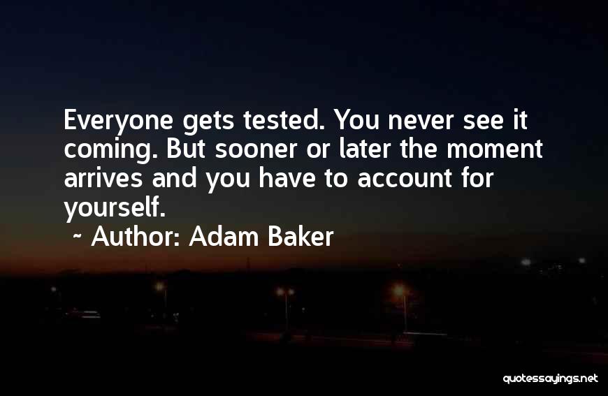 Adam Baker Quotes 2089370