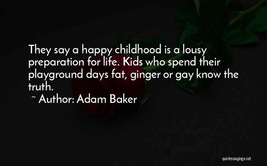 Adam Baker Quotes 792064