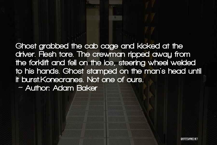 Adam Baker Quotes 962732