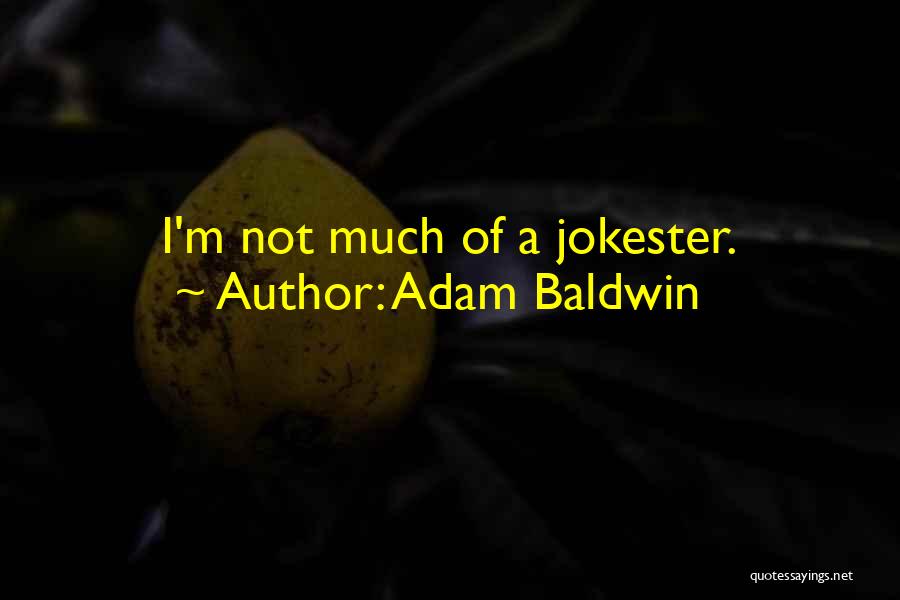 Adam Baldwin Quotes 133818