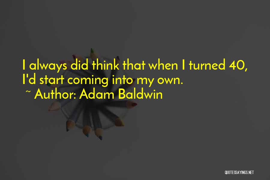 Adam Baldwin Quotes 145976