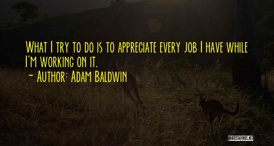 Adam Baldwin Quotes 2129984