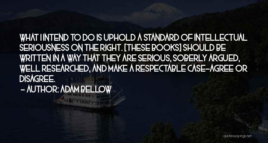 Adam Bellow Quotes 120644