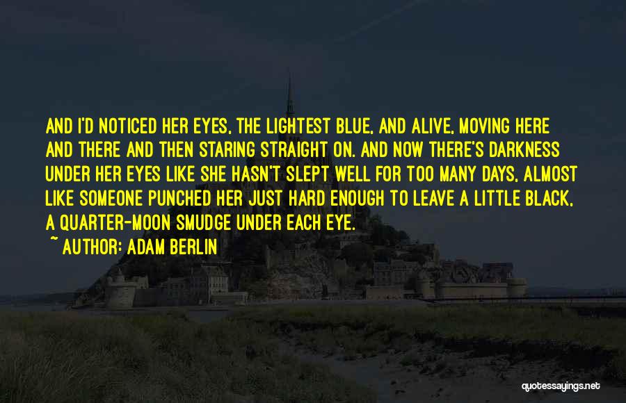 Adam Berlin Quotes 1457140