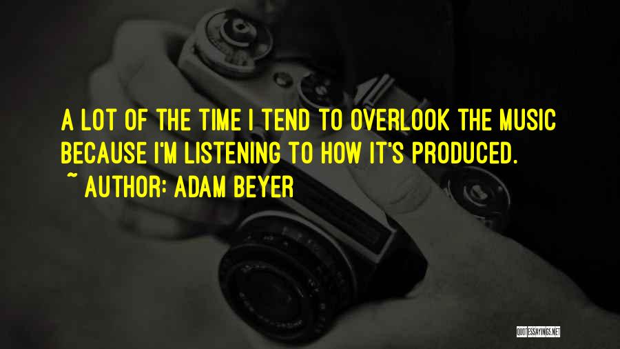 Adam Beyer Quotes 1564101