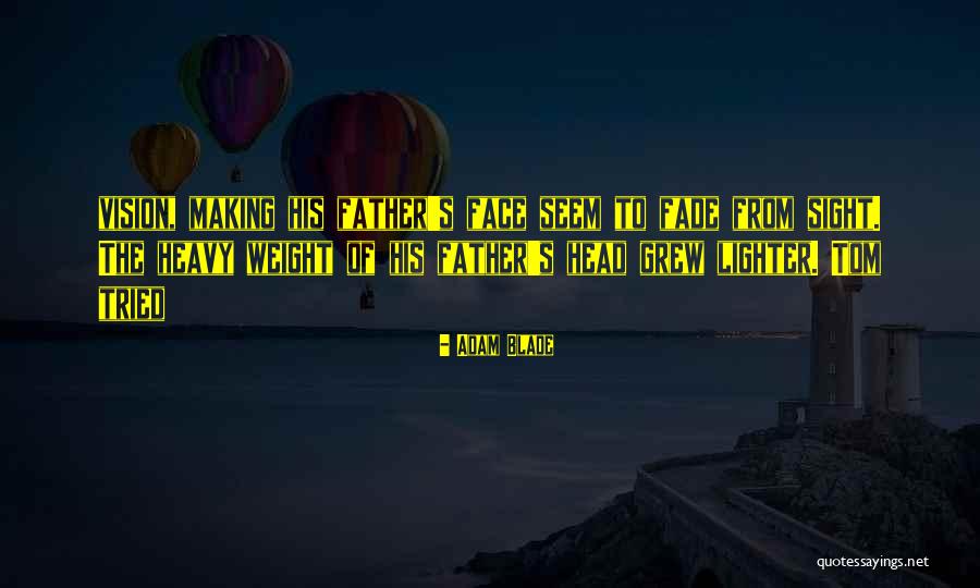 Adam Blade Quotes 581482