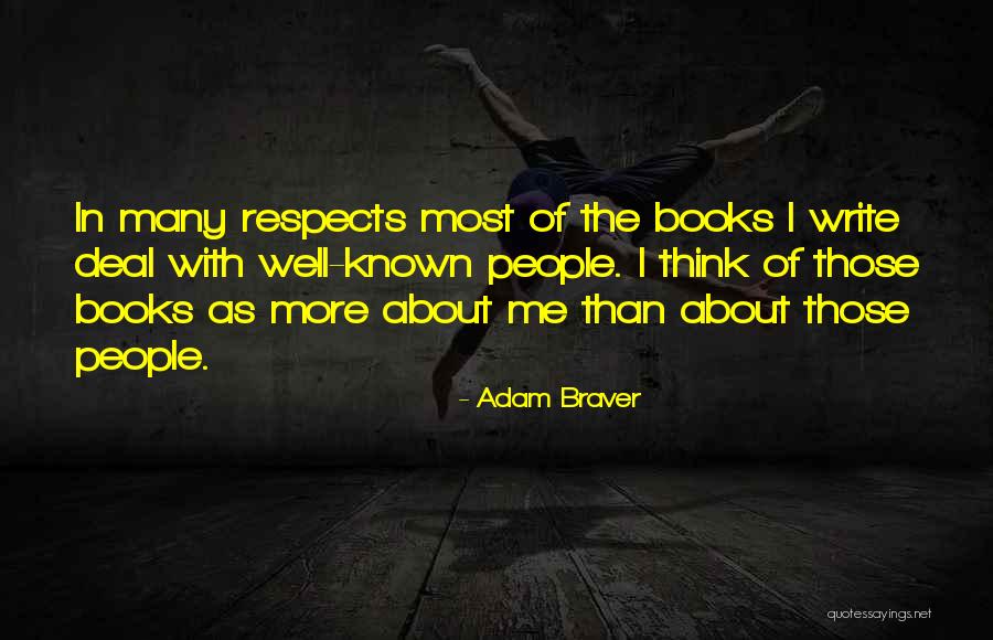 Adam Braver Quotes 812252