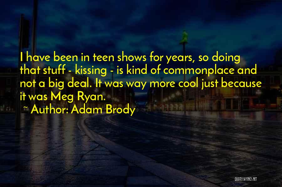 Adam Brody Quotes 1145784