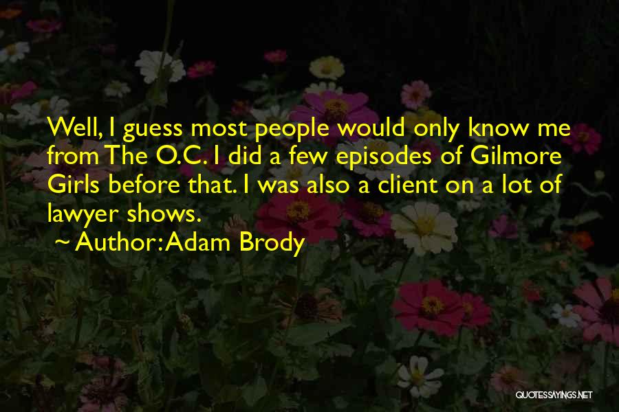 Adam Brody Quotes 1264268