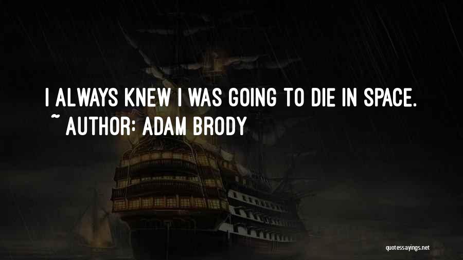 Adam Brody Quotes 1492469