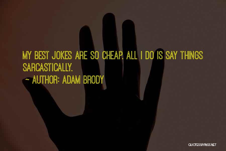 Adam Brody Quotes 2197222