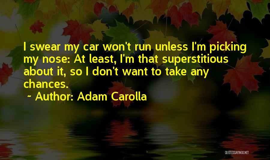 Adam Carolla Quotes 1342779