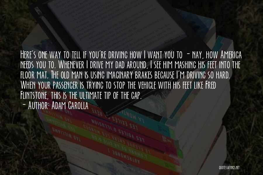 Adam Carolla Quotes 138888