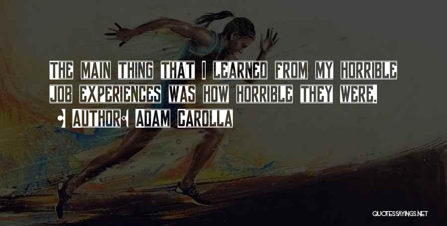 Adam Carolla Quotes 1404746