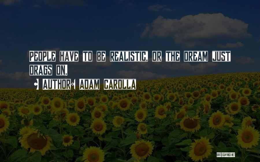 Adam Carolla Quotes 1458894