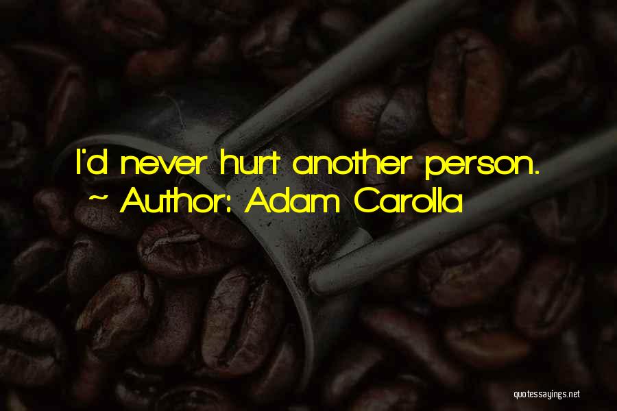 Adam Carolla Quotes 1490253